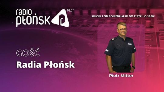 GOŚĆ Radia Płońsk - Piotr Mitter