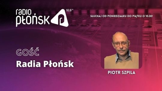 GOŚĆ Radia Płońsk - Piotr Szpila