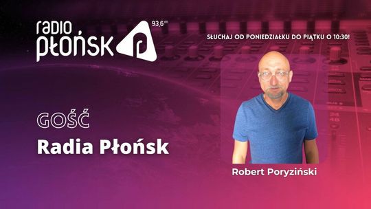 GOŚĆ Radia Płońsk - Robert Poryziński