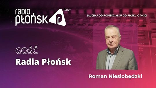 GOŚĆ Radia Płońsk - Roman Niesiobędzki