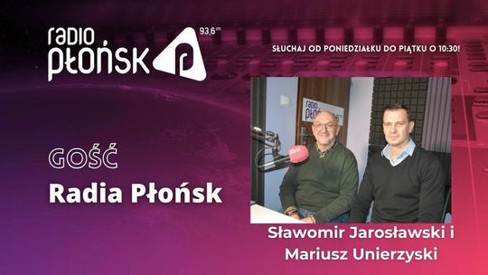 GOŚĆ Radia Płońsk - Sławomir Jarosławski i Mariusz Unierzyski