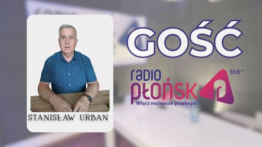 GOŚĆ Radia Płońsk – Stanisław Urban