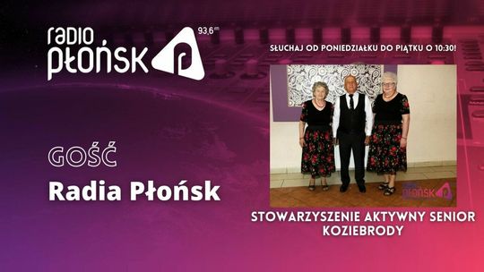 GOŚĆ Radia Płońsk – Stowarzyszenie Aktywny Senior Koziebrody