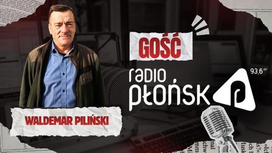 GOŚĆ Radia Płońsk – Waldemar Piliński