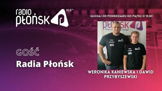 GOŚĆ Radia Płońsk - Weronika Kaniewska i Dawid Przybyszewski