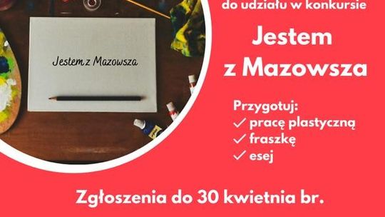 Jestem z Mazowsza – jeszcze tylko dwa tygodnie na zgłoszenia