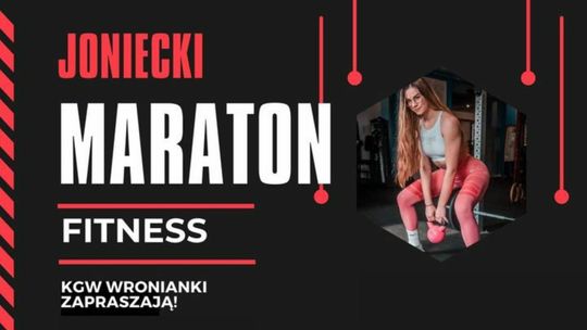 Joniecki Maraton Fitness w sobotę w Jońcu