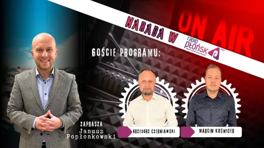 NA GORĄCO O SESJI RM w PŁOŃSKU - CZERNIAWSKI I KOŚMIDER W RADIU PŁOŃSK