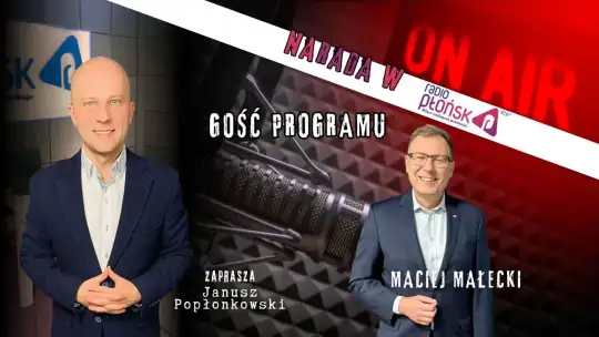 NaRADA w Radiu Płońsk – Maciej Małecki (PiS) | Polska polityka i sprawy lokalne