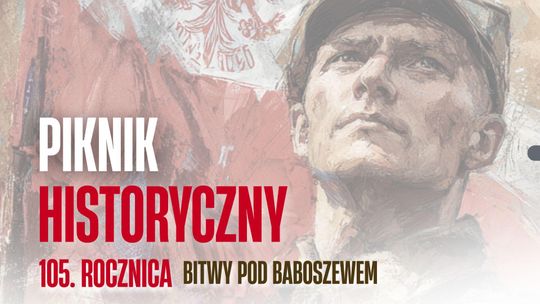 Piknik historyczny na 105. rocznicę Bitwy pod Baboszewem