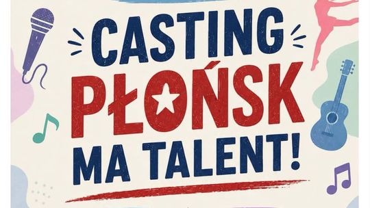 Płońsk ma Talent! Czas na casting organizowany przez Młodzieżową Radę Miejską w Płońsku