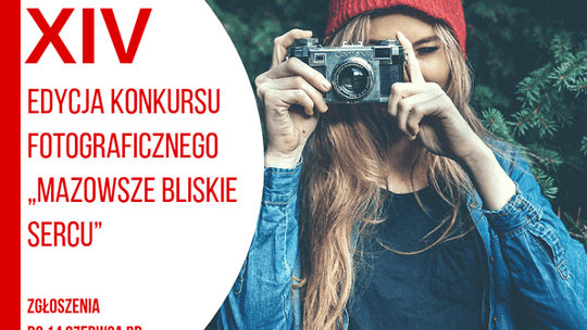 "Serdeczne Mazowsze" - trwa konkurs dla fotografów amatorów