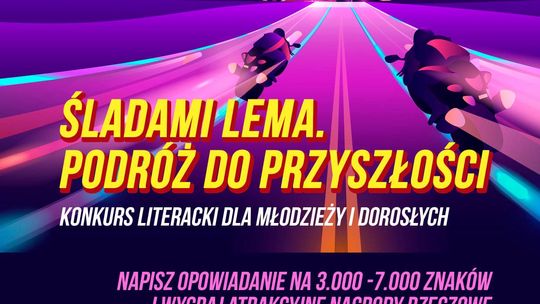 Śladami Lema. Podróż do przyszłości. Konkurs literacki dla młodzieży i dorosłych 