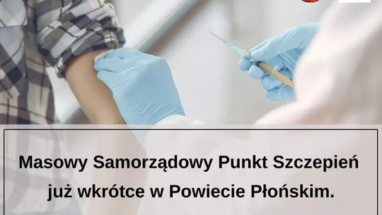 Trwają przygotowania do uruchomienia Masowego Samorządowego Punktu Szczepień w Powiecie Płońskim