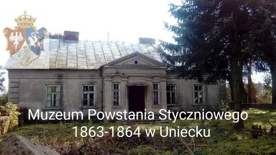 W Uniecku powstanie Muzeum Powstania Styczniowego 1863-1864 