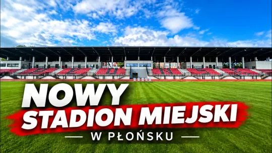 Zajrzeliśmy na nowy Stadion Miejski w Płońsku!