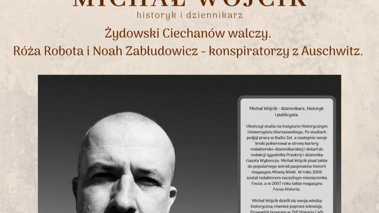 Żydowski Ciechanów walczy. Róża Robota i Noah Zabłudowicz - konspiratorzy z Auschwitz