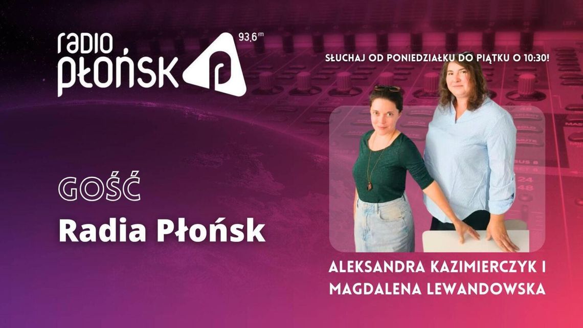GOŚĆ Radia Płońsk – Aleksandra Kazimierczyk i Magdalena Lewandowska