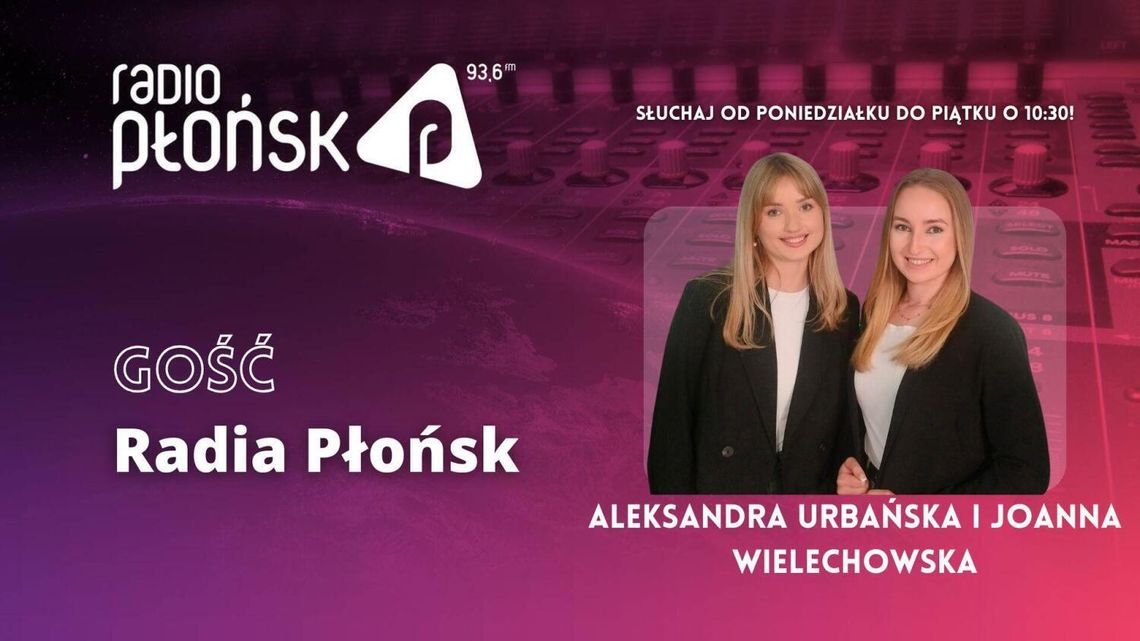 GOŚĆ Radia Płońsk – Aleksandra Urbańska i Joanna Wielechowska GOŚĆ Radia Płońsk – Aleksandra Urbańska i Joanna Wielechowska