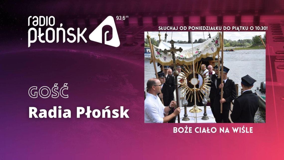 GOŚĆ Radia Płońsk – Boże Ciało na Wiśle w Smoszewie