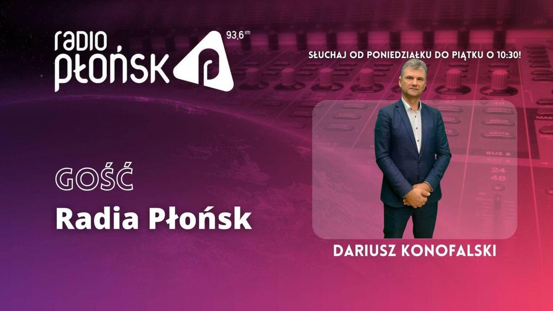 GOŚĆ Radia Płońsk – Dariusz Konofalski
