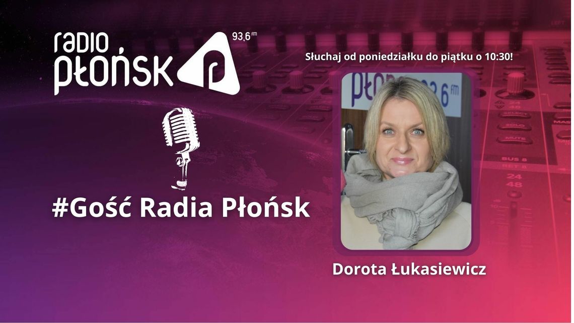 GOŚĆ Radia Płońsk - Dorota Łukasiewicz