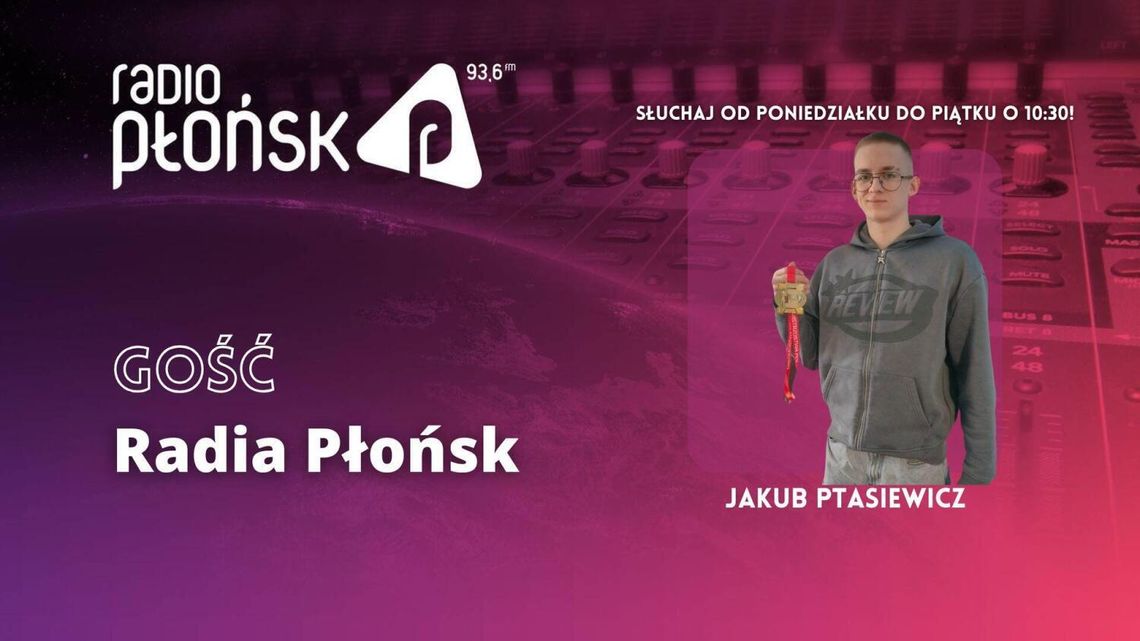 GOŚĆ Radia Płońsk – Jakub Ptasiewicz