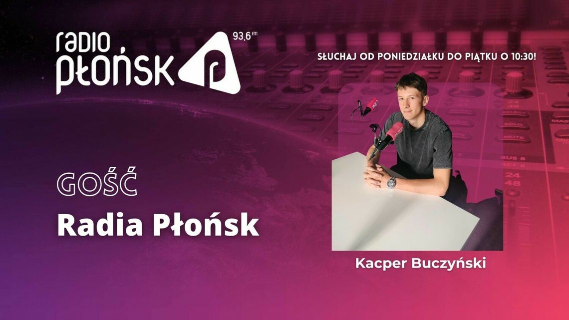 GOŚĆ Radia Płońsk - Kacper Buczyński