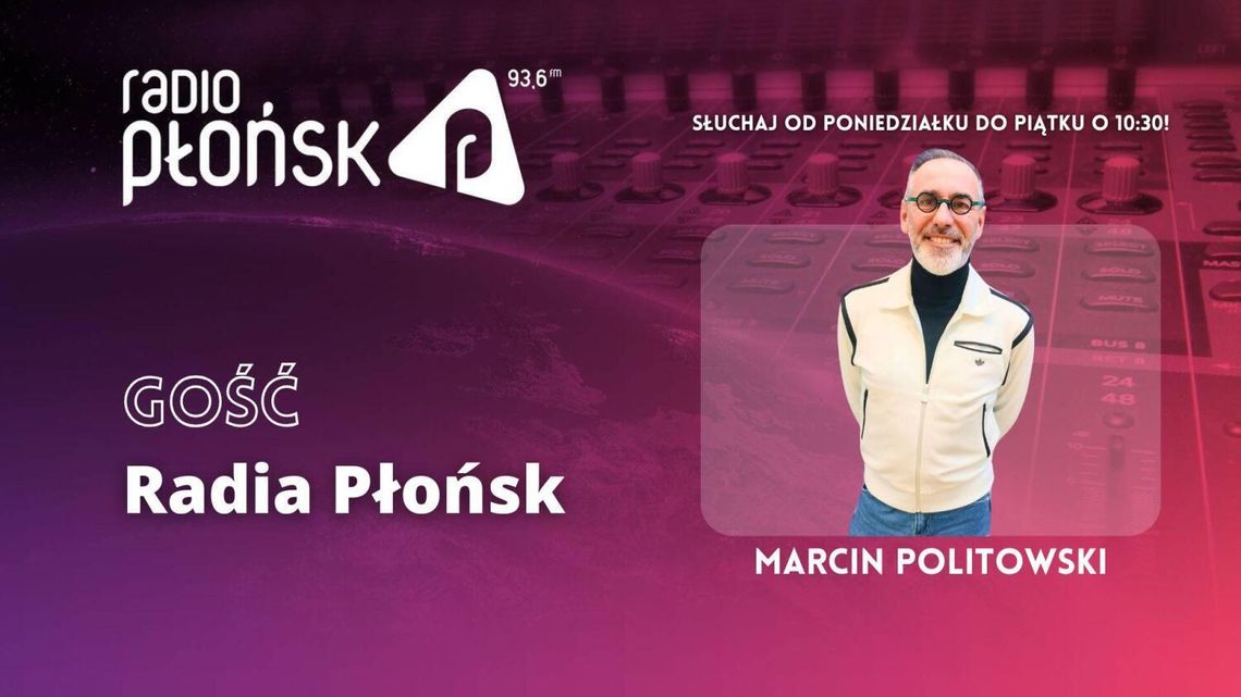 GOŚĆ Radia Płońsk – Marcin Politowski