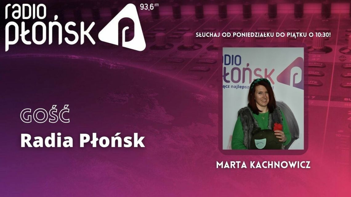 GOŚĆ Radia Płońsk - Marta Kachnowicz