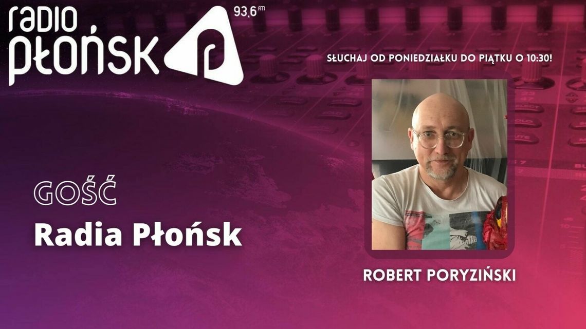 GOŚĆ Radia Płońsk - Robert Poryziński