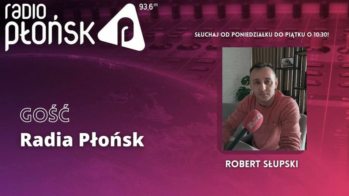 GOŚĆ Radia Płońsk – Robert Słupski