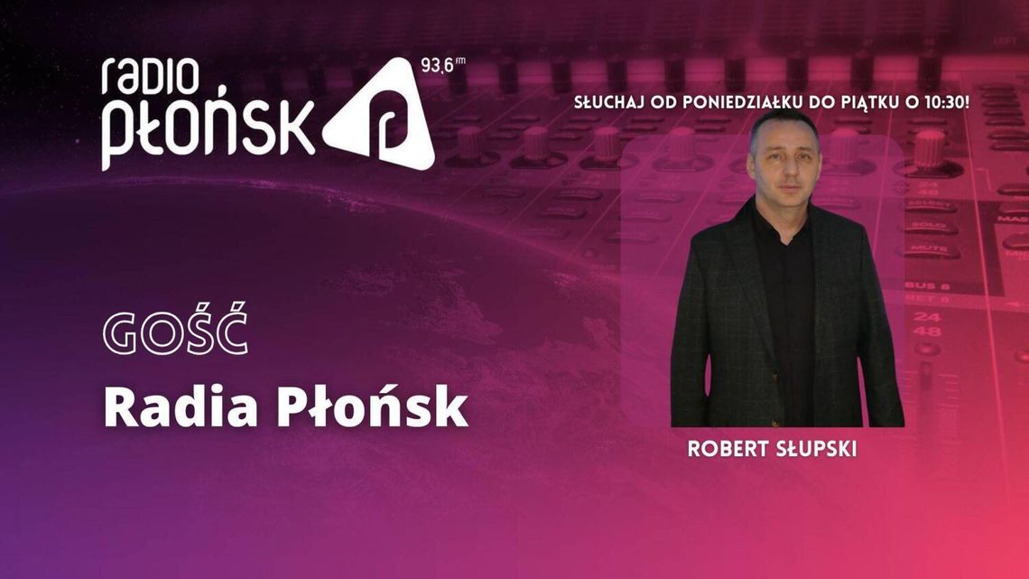 GOŚĆ Radia Płońsk - Robert Słupski