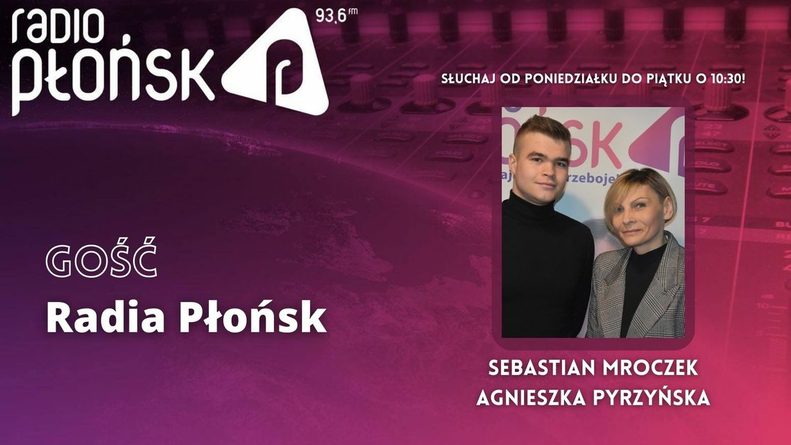 GOŚĆ Radia Płońsk - Sebastian Mroczek i Agnieszka Pyrzyńska