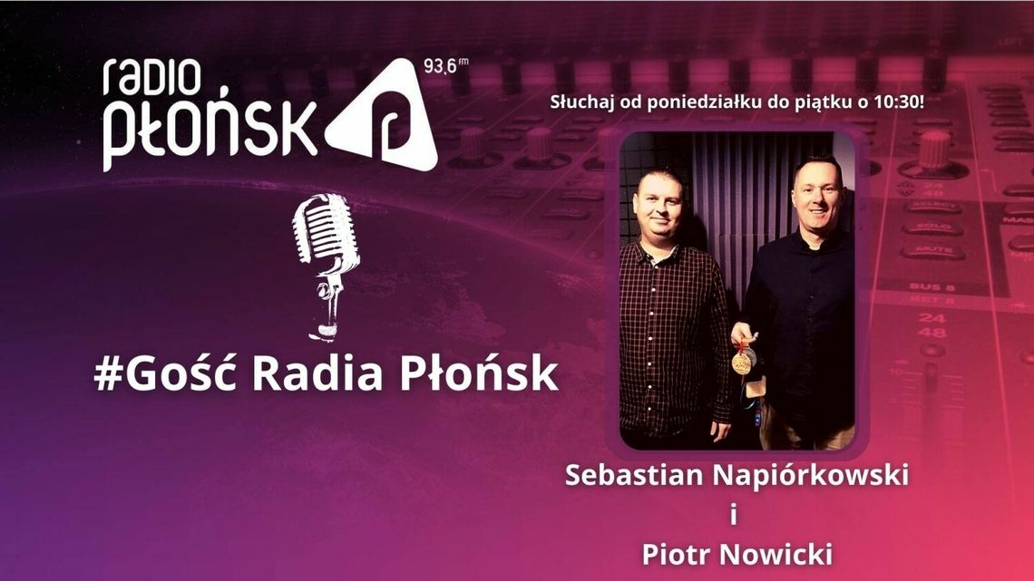 GOŚĆ Radia Płońsk - Sebastian Napiórkowski i Piotr Nowicki