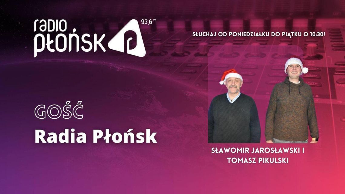 GOŚĆ Radia Płońsk - Sławomir Jarosławski i Tomasz Pikulski