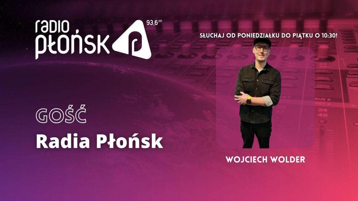 GOŚĆ Radia Płońsk - Wojciech Wolder