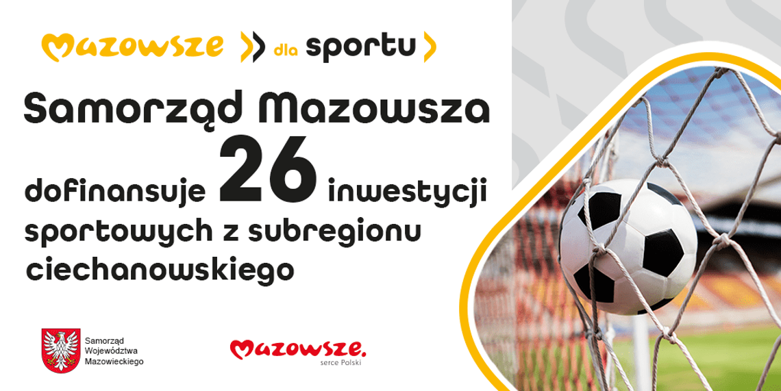 Ponad 5,3 mln zł na rozwój bazy sportowej w regionie ciechanowskim. Inwestycje też w powiecie płońskim. Jakie i gdzie?