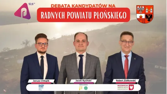 DEBATA w Radiu PŁOŃSK: Kandydaci do Rady Powiatu Płońskiego