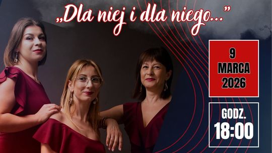 "Dla niej i dla niego": Koncert ECHO KOBIET "Dla niej i dla niego": Koncert ECHO KOBIET