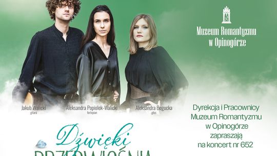„Dźwięki przedwiośnia” w Muzeum Romantyzmu w Opinogórze „Dźwięki przedwiośnia” w Muzeum Romantyzmu w Opinogórze