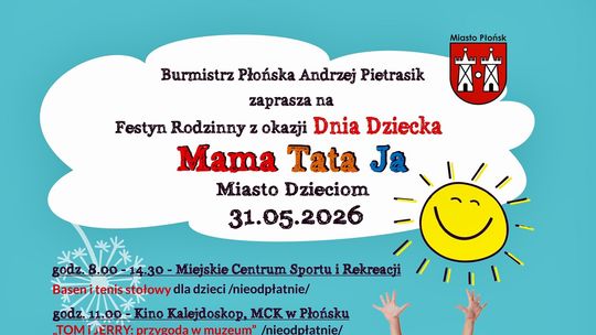 Festyn "Mama, Tata, Ja - Miasto Dzieciom" w Płońsku