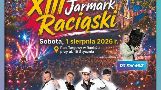 Przed nami XIII Jarmark Raciąski. Dwa dni pełne atrakcji, regionalnych smaków i muzycznych gwiazd