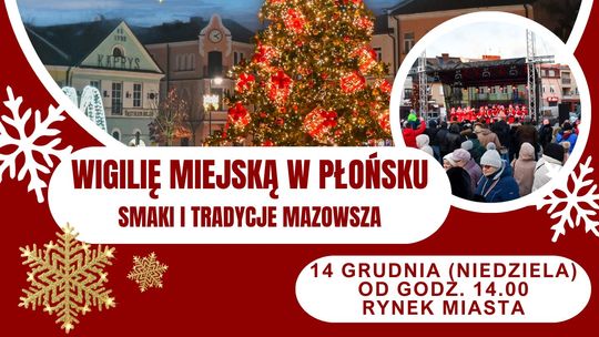 Wigilia Miejska w Płońsku – smaki i tradycje Mazowsza na rynku miasta Wigilia Miejska w Płońsku – smaki i tradycje Mazowsza na rynku miasta