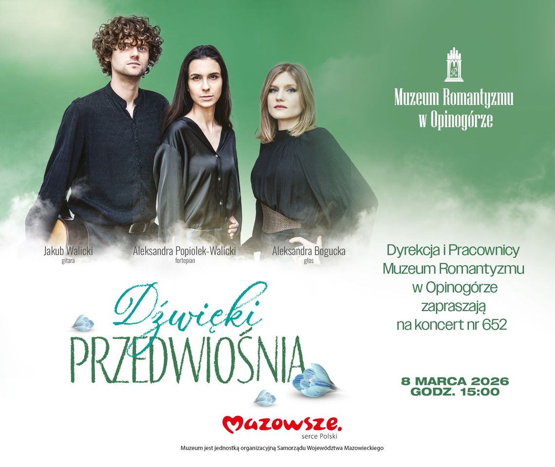 „Dźwięki przedwiośnia” w Muzeum Romantyzmu w Opinogórze „Dźwięki przedwiośnia” w Muzeum Romantyzmu w Opinogórze